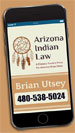 call-arizona-american-indian-law-attorney-brian-utsey